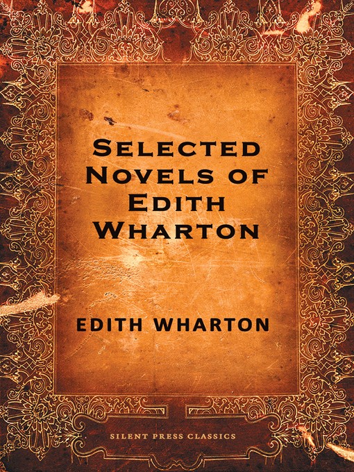 Title details for Selected Novels of Edith Wharton by Edith Wharton - Available